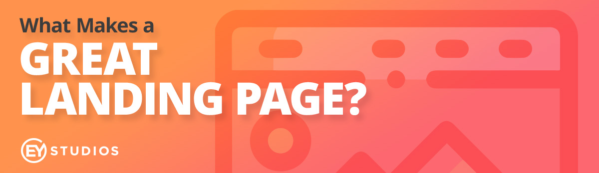 What Makes A Great Landing Page?