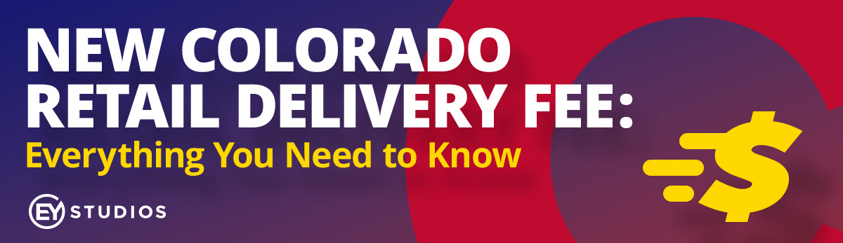 New Colorado Retail Delivery Fee — Everything You Need To Know